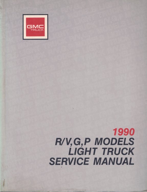 1990 GMC Truck - R/V, G, P Light Truck Service Manual