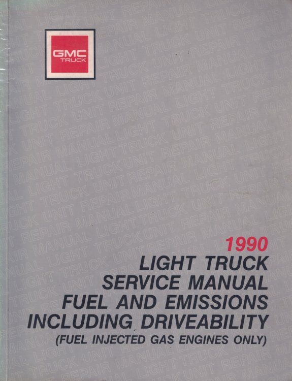 1990 GMC Light Truck Service Manual, Fuel and Emissions Including Driveability (Fuel Injected Gas Engines Only)