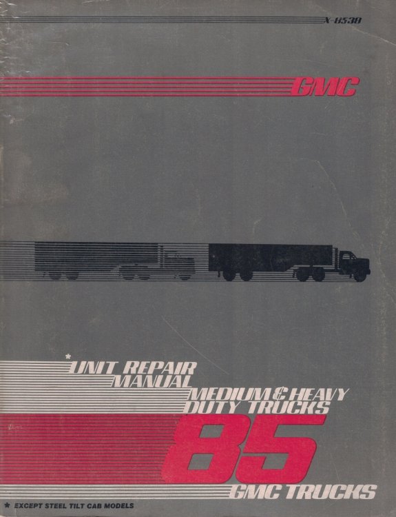 1985 Unit Repair Manual, GMC Medium & Heavy Duty Trucks - Except Steel Tilt Cab Models [Original Service Manual]