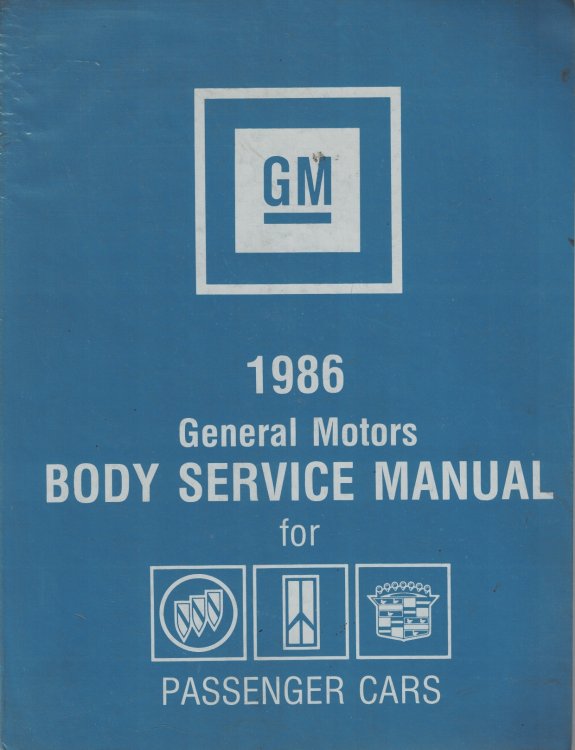 1986 General Motors Body Service Manual [Oldsmobile, Buick, Cadillac Automobiles] [Original Service Manual]