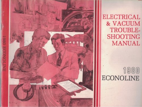 1980 Ford Econoline Electrical and Vacuum Troubleshooting Manual (EVTM)