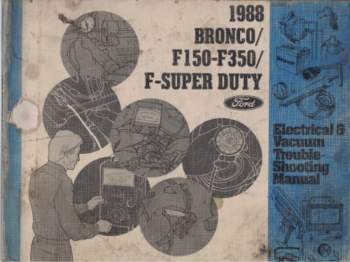 1988 Ford Bronco / F150 - F350, F-Super Duty Electrical and Vacuum Troubleshooting Manual (EVTM)