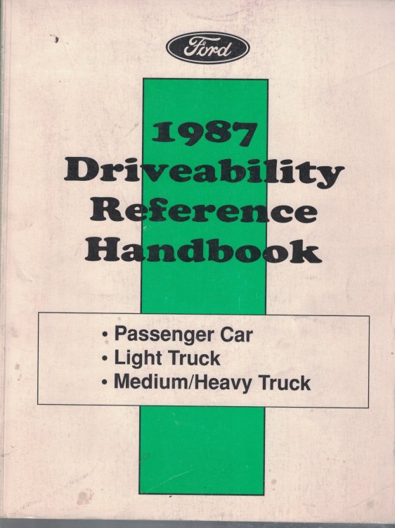 1987 Ford Driveability Reference Handbook: Passenger Car, Light Truck, Medium/Heavy Truck [Original Service Manual]
