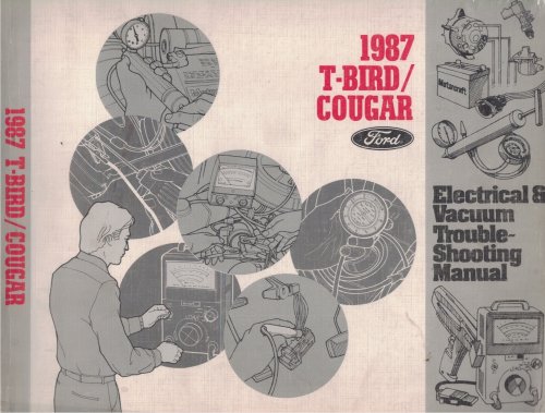 1987 Ford T-Bird [Thunderbird] / Cougar Electrical & Vacuum Troubleshooting Manual (EVTM)