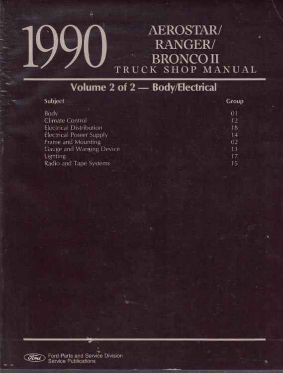 1990 Ford Aerostar / Ranger / Bronco II Truck Shop Manual: Volume 2 of 2 - Body/Electrical [Original Service Manual] [One Volume Only]