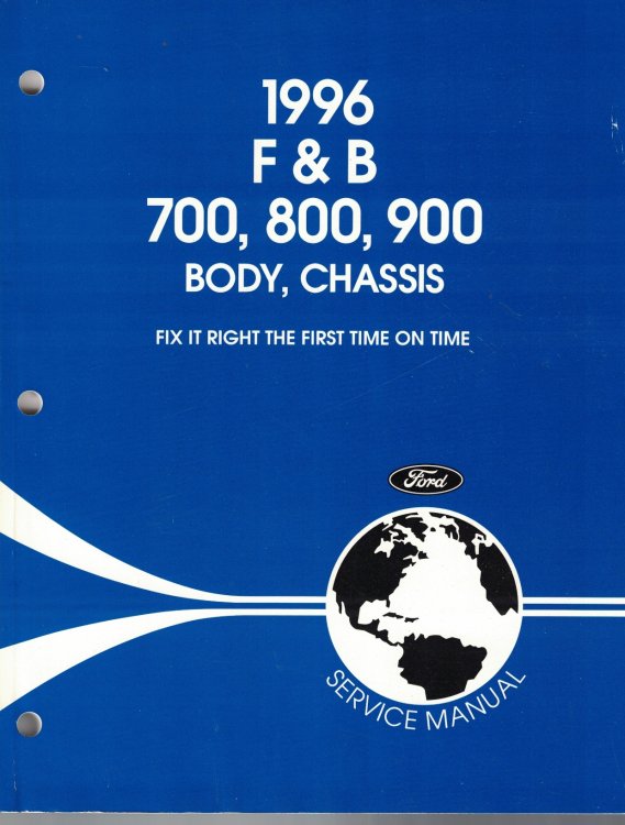 1996 Ford F & B 700, 800, 900 Body, Chassis Service Manual [Original Service Manual] [One Volume Only]