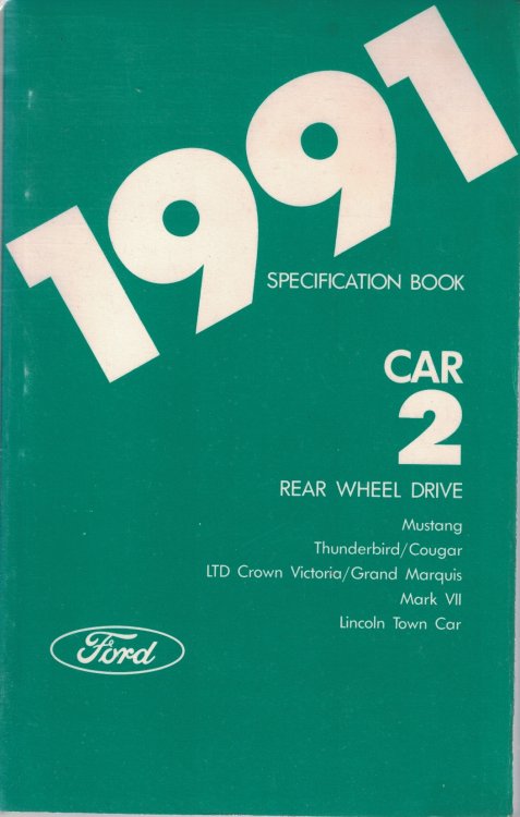 1991 Ford [Mercury, Lincoln] Rear Wheel Drive Car Specification Book 2: Mustang; Thunderbird/Cougar; LTD Crown Victoria/Grand Marquis; Mark VII; Lincoln Town Car [Original Manual]