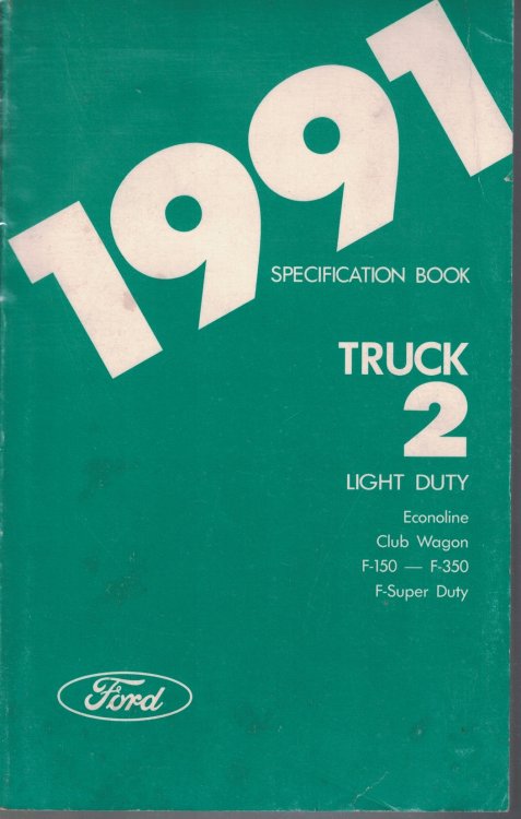 1991 Ford Light Duty Truck Specification Book 2: Econoline; Club Wagon; Bronco; F-150 - F-350; F-Super Duty [Original Manual]