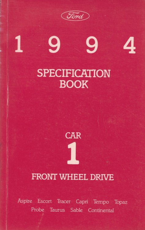 1994 Ford [Mercury, Lincoln] Front Wheel Drive Car Specification Book 1: Aspire; Escort; Tracer; Capri; Tempo; Topaz; Probe; Taurus; Sable; Continental [Original Manual]