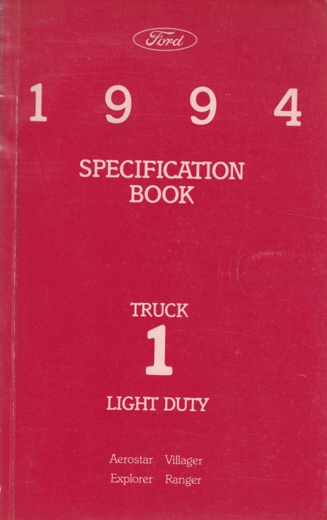 1994 Ford Light Duty Truck Specification Book 1: Aerostar; Villager; Explorer; Ranger [Original Manual]