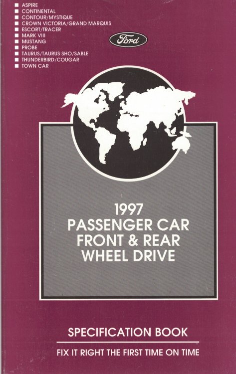 1997 Ford [Mercury, Lincoln] Passenger Car Front & Rear Wheel Drive Specification Book: Aspire; Continental; Contour/Mystique; Escort/Tracer; Mark VIII; Mustang; Probe; Taurus/SHO/Sable; Thunderbird/Cougar; Town Car/Crown Victoria; Grand Marquis