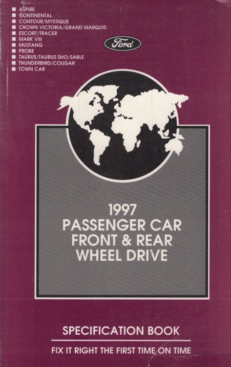 1997 Ford [Mercury, Lincoln] Passenger Car Front & Rear Wheel Drive Specification Book: Aspire; Continental; Contour/Mystique; Escort/Tracer; Mark VIII; Mustang; Probe; Taurus/SHO/Sable; Thunderbird/Cougar; Town Car/Crown Victoria; Grand Marquis