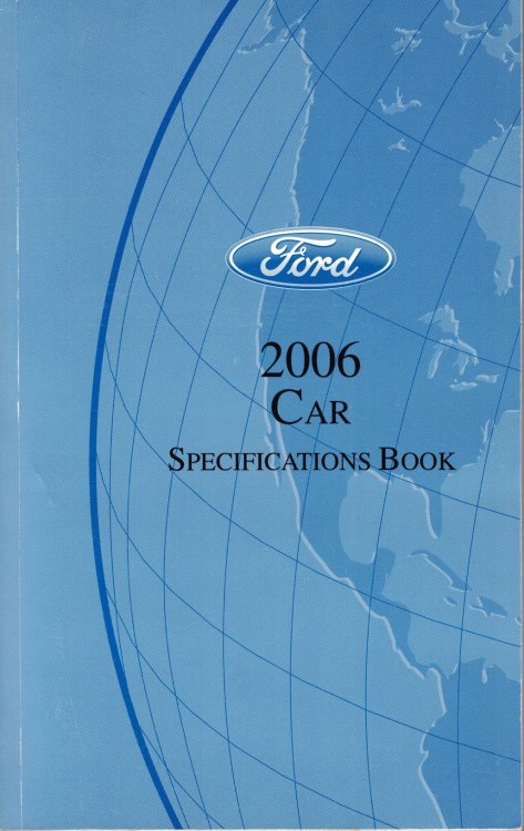 2006 Ford [Mercury, Lincoln] Passenger Car Specification Book: Crown Victoria; Five Hundred; Focus; Ford GT; Freestyle; Fusion; Grand Marquis; Lincoln LS; Milan; Montego; Mustang; Taurus; Town Car; Zephyr [Original Manual]