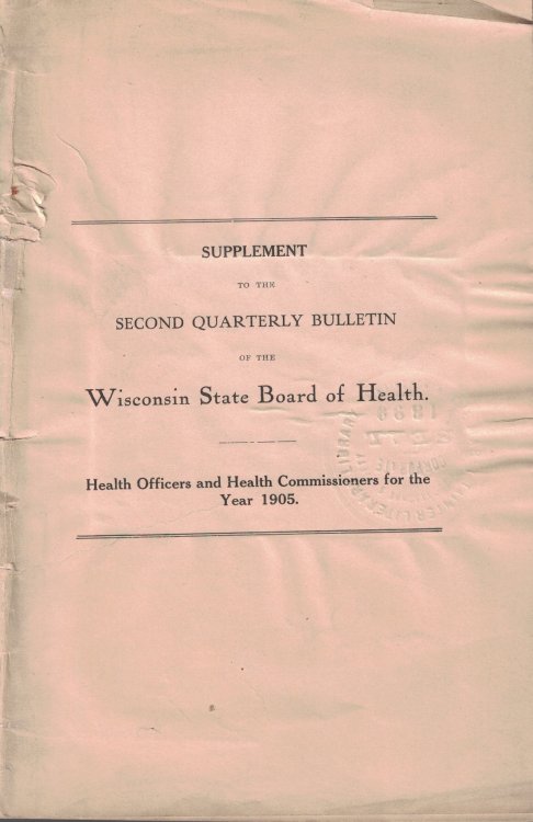 Supplement to the Second Quarterly Bulletin of the Wisconsin State Board of Health: Health Officers and Health Commissioners for the Year 1905