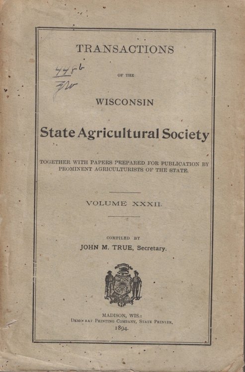 Transactions of the Wisconsin State Agricultural Society, Volume XXXII: Together with Papers Prepared for Publication by Prominent Agriculturalists of the State