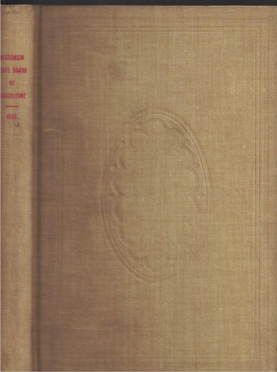 Annual Report of the Wisconsin State Board of Agriculture, For the Year 1902