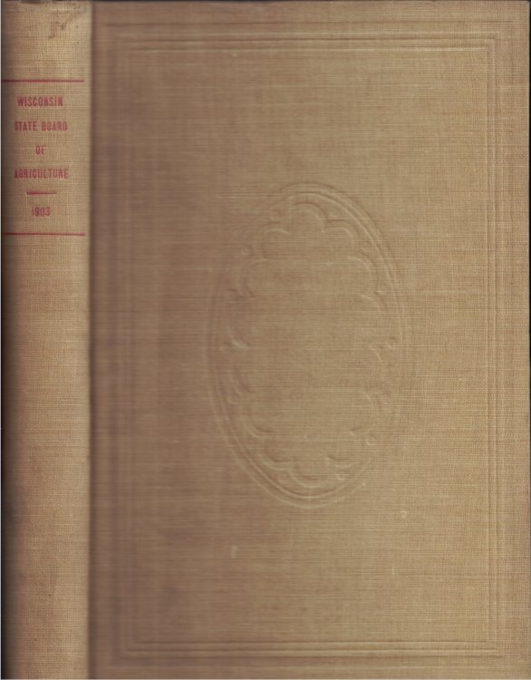 Annual Report of the Wisconsin State Board of Agriculture, For the Year 1903