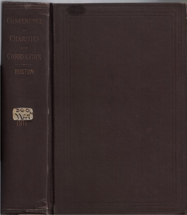 Proceedings of the National Conference of Charities and Correction; at the Thirty-Eighth Annual Session Held in Boston, Mass. June 7-14, 1911