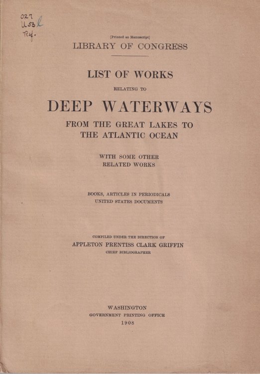 List of Works Relating to Deep Waterways from the Great Lakes to the Atlantic Ocean, with Some Other Related Works (Library of Congress)