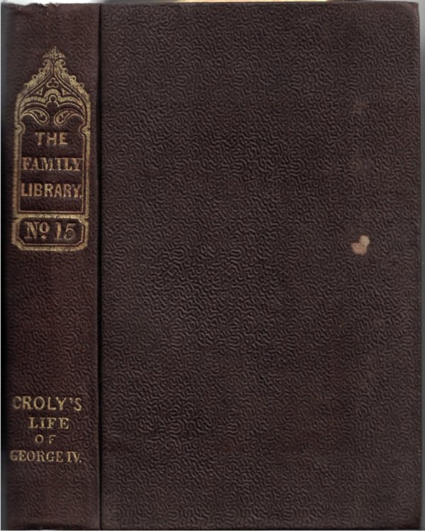The Life and Times of His Late Majesty George the Fourth, with Anecdotes of Distinguished Persons of the Last Fifty Years [Harper's Stereotype Edition]