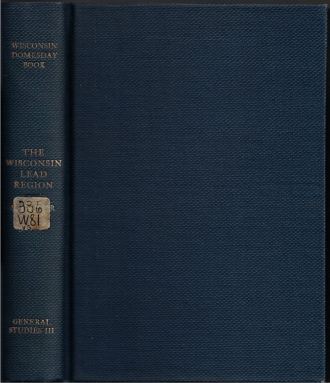 The Wisconsin Lead Region (Wisconsin Domesday Book, General Studies Volume III)