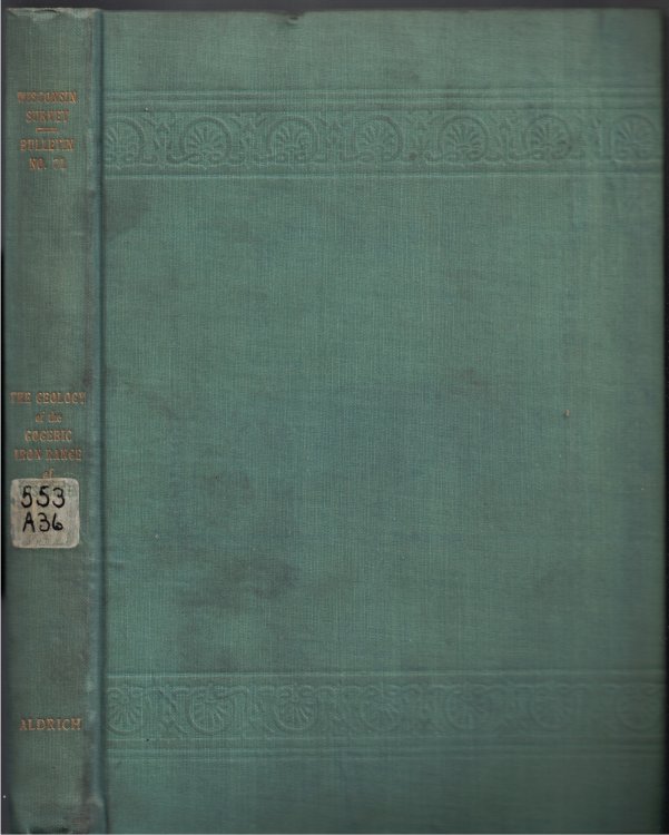 The Geology of the Gogebic Iron Range of Wisconsin (Wisconsin Geological and Natural History Survey, Bulletin 71, Economic Series No. 24)