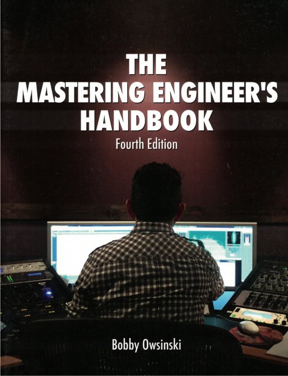 The Mastering Engineer's Handbook, 4th Edition