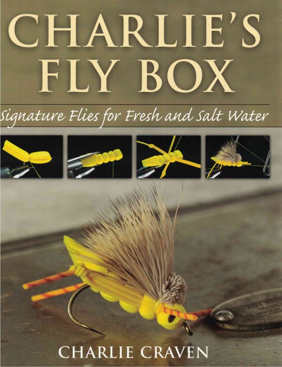 Charlie's Fly Box: Signature Flies for Fresh and Salt Water