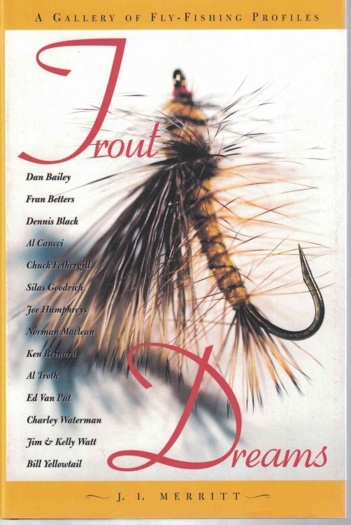 Trout Dreams: A Gallery of Fly-Fishing Profiles