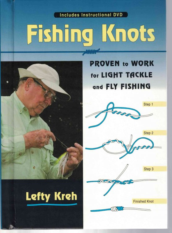Fishing Knots: Proven to Work for Light Tackle and Fly Fishing (Includes Instructional DVD)