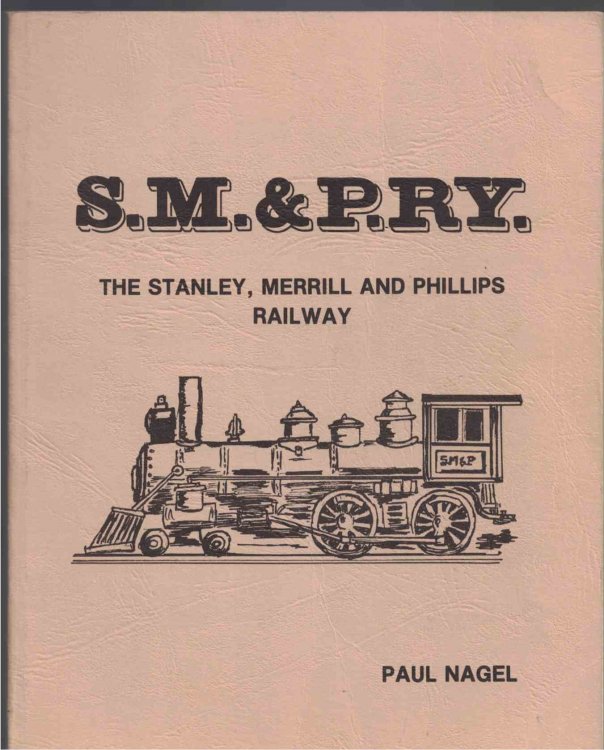The Stanley, Merrill and Phillips Railway, and A Brief History of the Villages That Grew Up Along the Tracks: Mitterhoffer, Bellinger, Polley, Gilman, Hannibal, Jump River, Wallrath