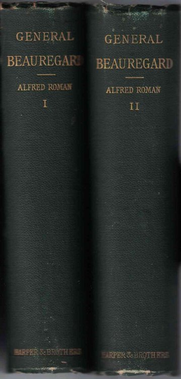 The Military Operations of General Beauregard in the War Between the States 1861 to 1865 (2 Volume Set): Including a Brief Personal Sketch and a Narrative of his Services in the War with Mexico, 1846-8