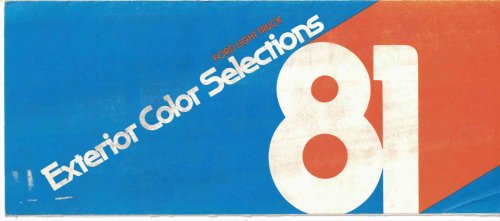 1981 Ford Light Truck Exterior Color Selections [F-Series; Bronco; Econoline]