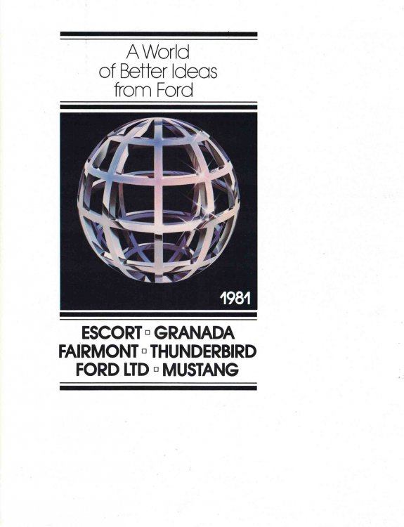 A World of Better Ideas from Ford: 1981 Ford Escort; Granada; Fairmont; Thunderbird; Mustang; Ford LTD [sales brochure] [Ford Car-Line]