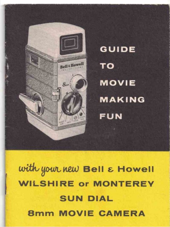 Guide to Movie Making Fun: with your new Bell & Howell Wilshire or Monterey Sun Dial 8mm Movie Camera