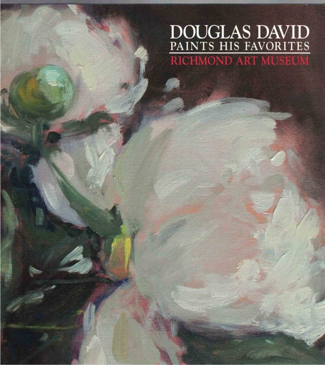 Douglas David Paints His Favorites Richmond Art Museum, August 26 - October 14, 2007