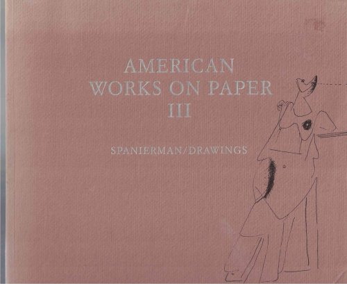 American Works on Paper III: Winter 1989 [Spanierman/Drawings]