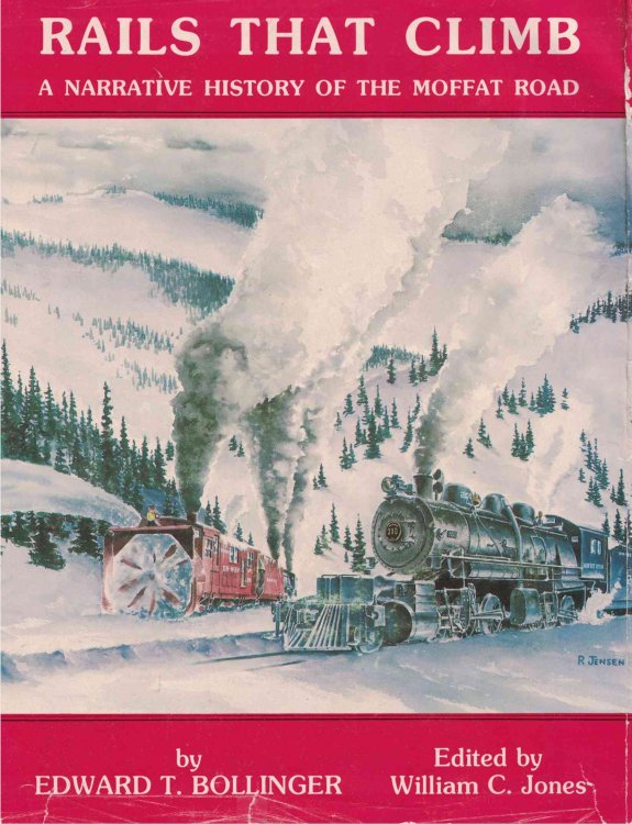 Rails That Climb A Narrative History of the Moffat Road