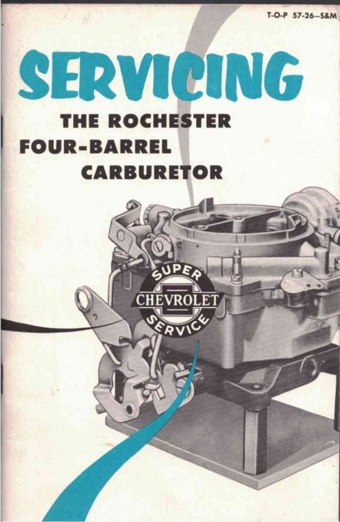 Servicing the Rochester Four-Barrel Carburetor: T-O-P 57-26 - S&M [1957] [Chevrolet]