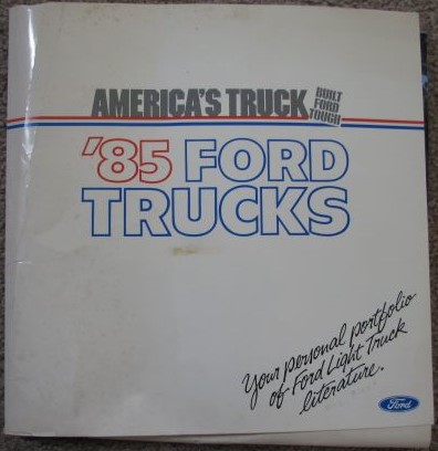 1985 Ford Trucks: Your Personal Portfolio of Ford Light Truck Literature [A Total of 12 Sales & Informational Brochures]