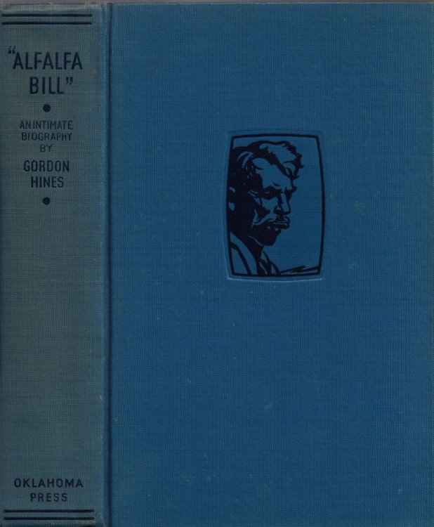 Alfalfa Bill: An Intimate Biography [Oklahoma Governor]