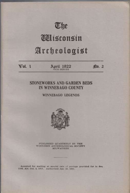 The Wisconsin Archeologist, Volume 1, No. 2, April 1922 [New Series]: Stoneworks and Garden Beds in Winnebago County