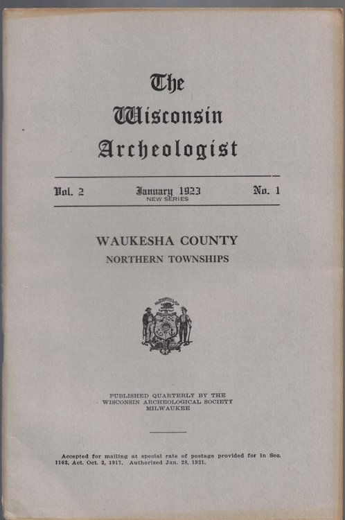 The Wisconsin Archeologist, Volume 2, No. 1, January 1923 [New Series]: Waukesha County, Northern Townships