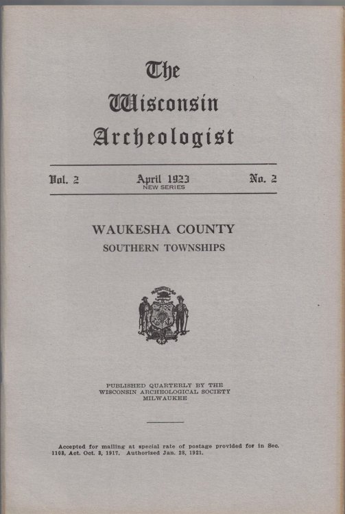 The Wisconsin Archeologist, Volume 2, No. 2, April 1923 [New Series]: Waukesha County, Southern Townships