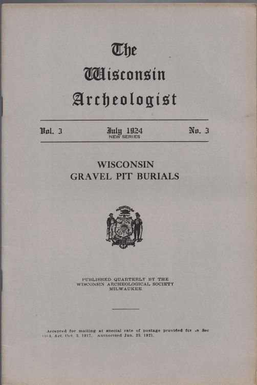 The Wisconsin Archeologist, Volume 3, No. 3, July 1924 [New Series]: Wisconsin Gravel Pit Burials
