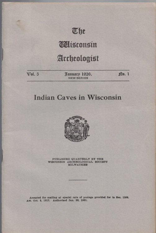 The Wisconsin Archeologist, Volume 5, No. 1, January 1926 [New Series]: Indian Caves in Wisconsin