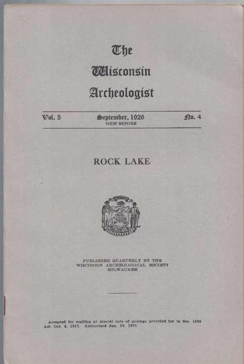 The Wisconsin Archeologist, Volume 5, No. 4, September 1926 [New Series]: Rock Lake