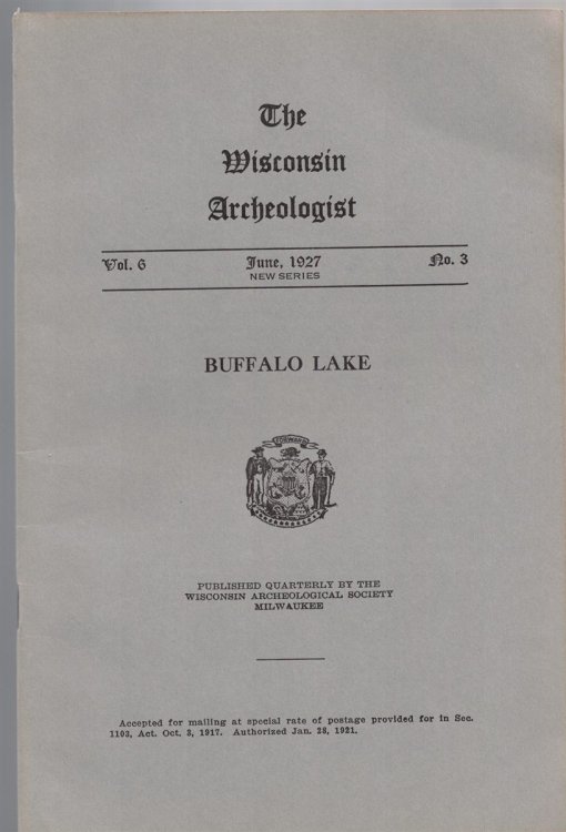The Wisconsin Archeologist, Volume 6, No. 3, June 1927 [New Series]: Buffalo Lake