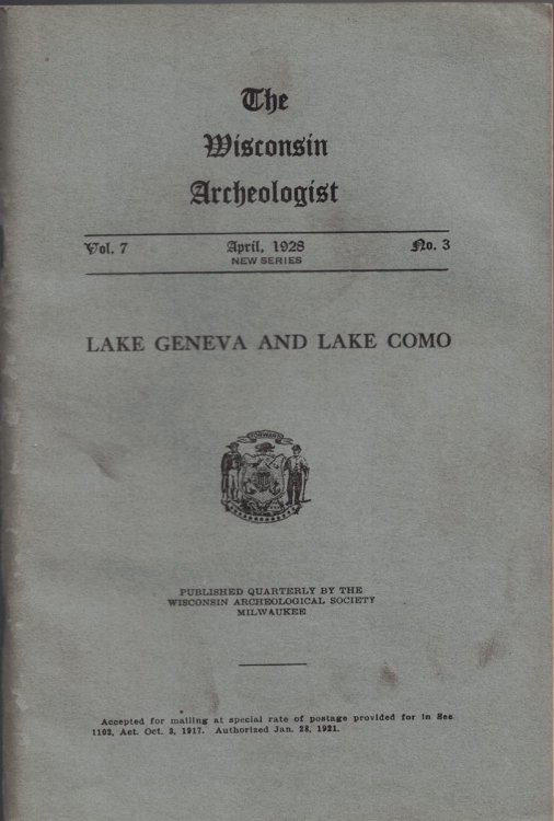 The Wisconsin Archeologist, Volume 7, No. 3, April 1928 [New Series]: Lake Geneva and Lake Como