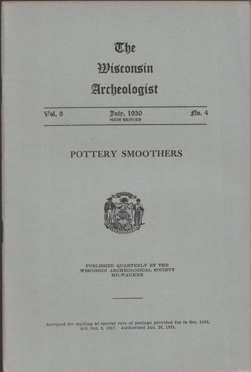 The Wisconsin Archeologist, Volume 9, No. 4, July 1930 [New Series]: Pottery Smoothers